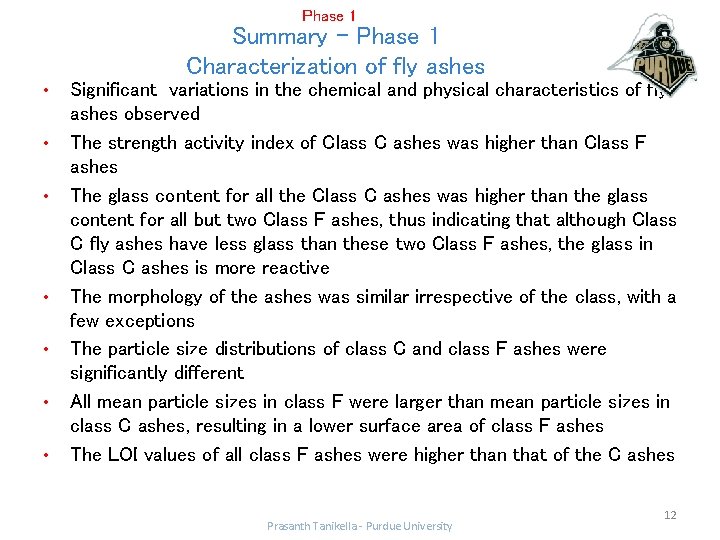 Phase 1 Summary – Phase 1 Characterization of fly ashes • • Significant variations