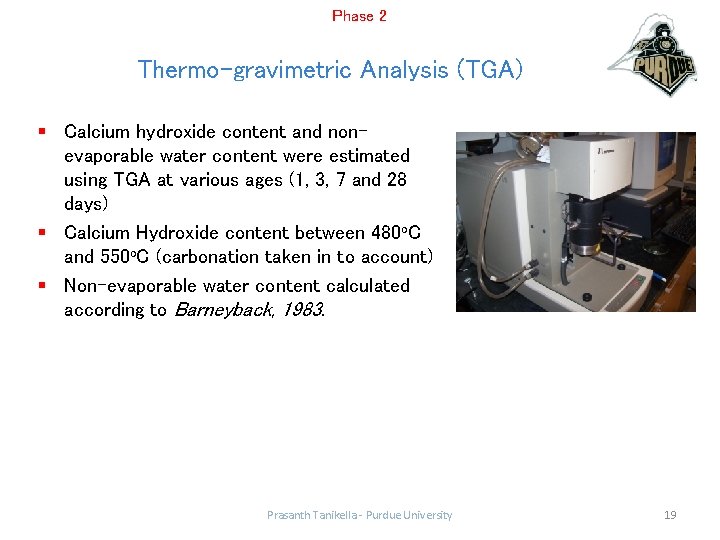 Phase 2 Thermo-gravimetric Analysis (TGA) § Calcium hydroxide content and nonevaporable water content were