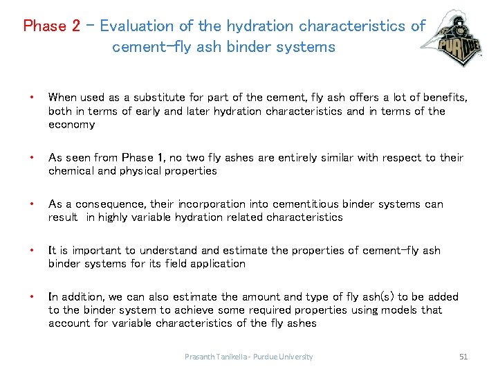 Phase 2 - Evaluation of the hydration characteristics of cement-fly ash binder systems •