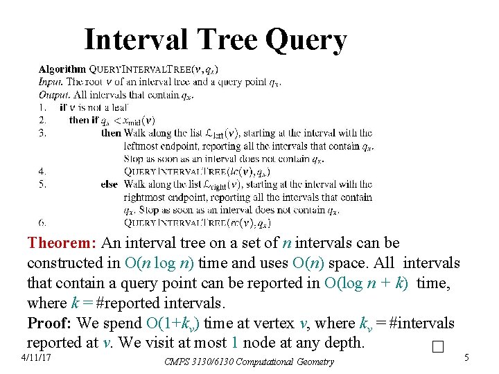 Interval Tree Query Theorem: An interval tree on a set of n intervals can