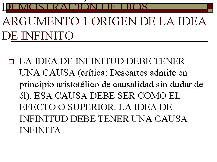 DEMOSTRACIÓN DE DIOS ARGUMENTO 1 ORIGEN DE LA IDEA DE INFINITO o LA IDEA