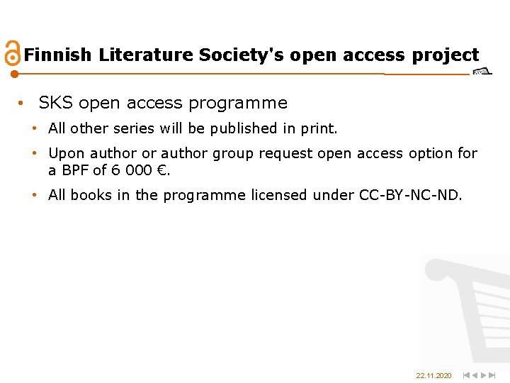 Finnish Literature Society's open access project • SKS open access programme • All other
