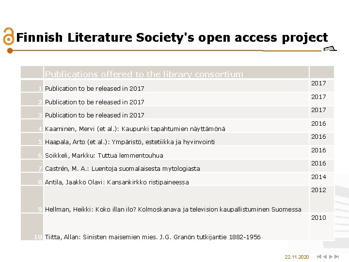Finnish Literature Society's open access project Publications offered to the library consortium 2017 1