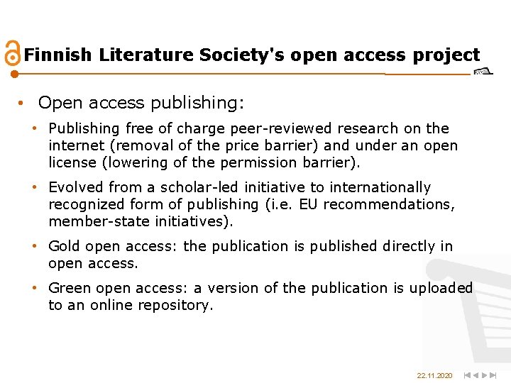 Finnish Literature Society's open access project • Open access publishing: • Publishing free of