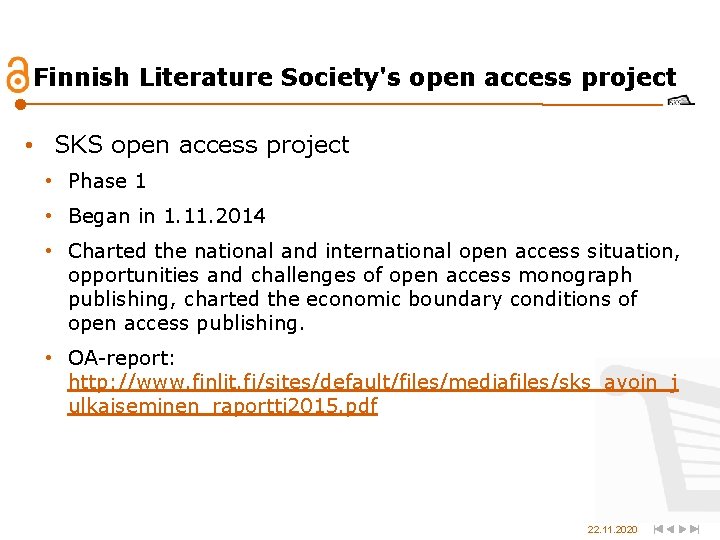 Finnish Literature Society's open access project • SKS open access project • Phase 1