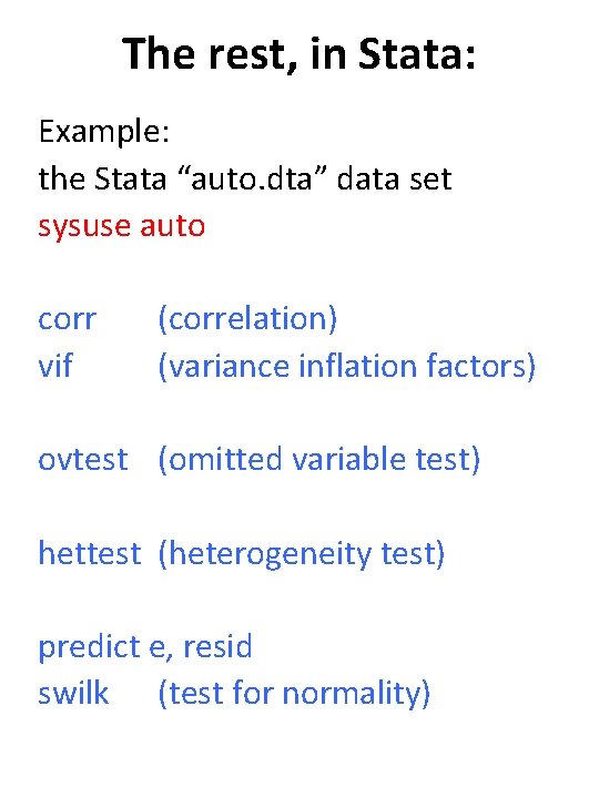The rest, in Stata: Example: the Stata “auto. dta” data set sysuse auto corr The rest, in Stata: Example: the Stata “auto. dta” data set sysuse auto corr