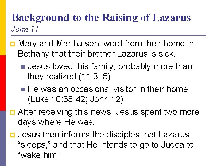 Background to the Raising of Lazarus John 11 Mary and Martha sent word from