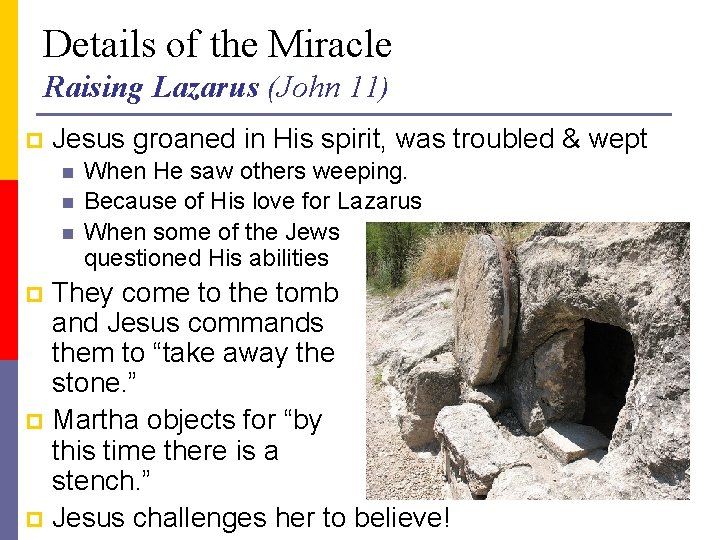 Details of the Miracle Raising Lazarus (John 11) p Jesus groaned in His spirit,