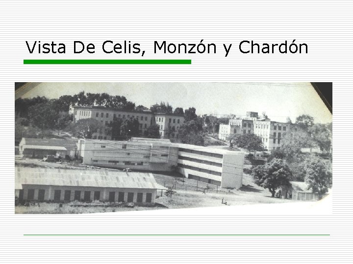 Vista De Celis, Monzón y Chardón 