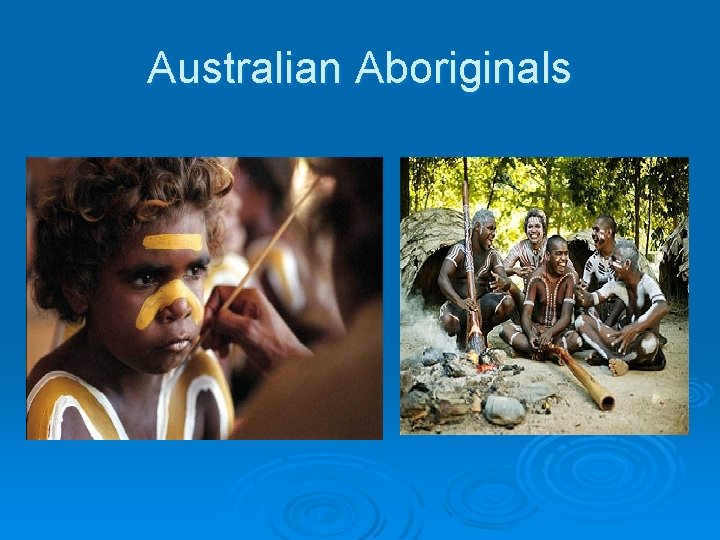 Australian Aboriginals 