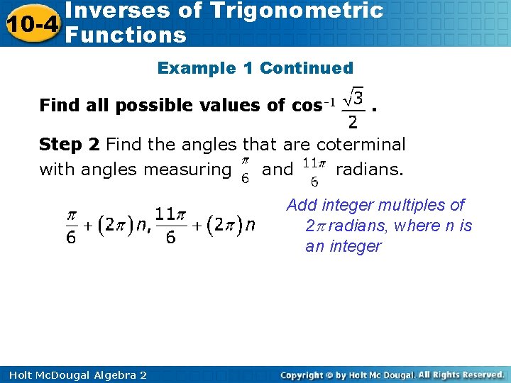 Inverses of Trigonometric 10 -4 Functions Example 1 Continued Find all possible values of