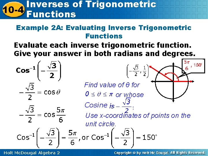 Inverses of Trigonometric 10 -4 Functions Example 2 A: Evaluating Inverse Trigonometric Functions Evaluate