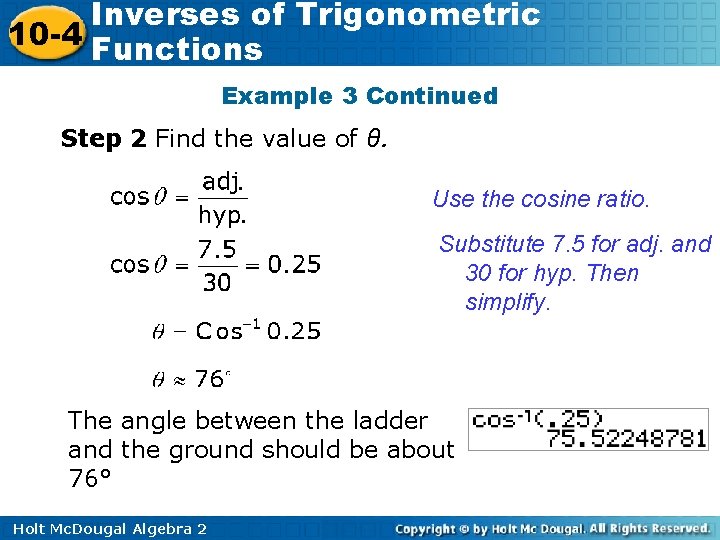 Inverses of Trigonometric 10 -4 Functions Example 3 Continued Step 2 Find the value