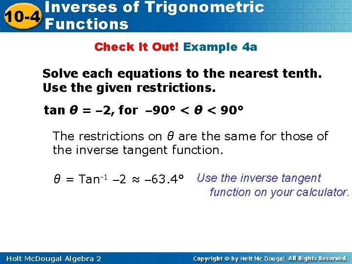 Inverses of Trigonometric 10 -4 Functions Check It Out! Example 4 a Solve each