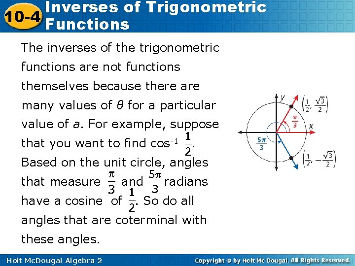 Inverses of Trigonometric 10 -4 Functions The inverses of the trigonometric functions are not
