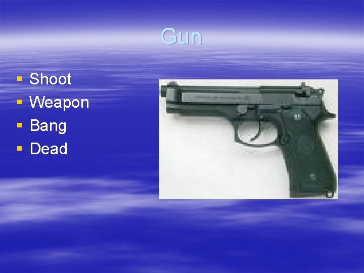 Gun § § Shoot Weapon Bang Dead Gun § § Shoot Weapon Bang Dead