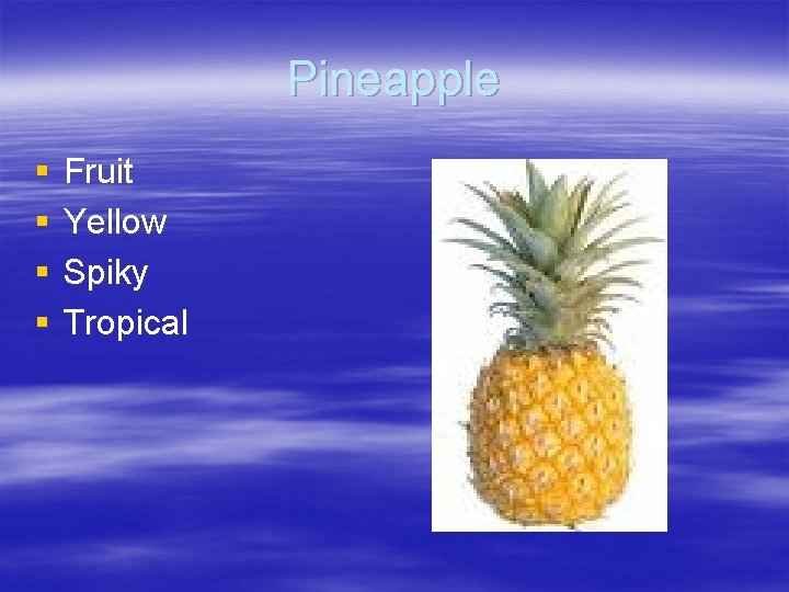 Pineapple § § Fruit Yellow Spiky Tropical Pineapple § § Fruit Yellow Spiky Tropical