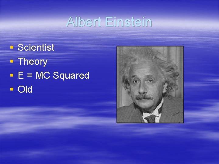 Albert Einstein § § Scientist Theory E = MC Squared Old Albert Einstein § § Scientist Theory E = MC Squared Old