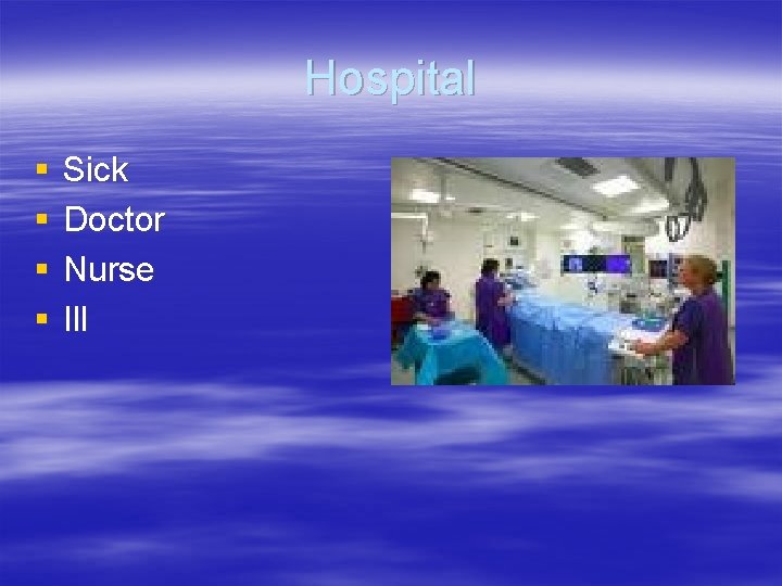 Hospital § § Sick Doctor Nurse Ill Hospital § § Sick Doctor Nurse Ill