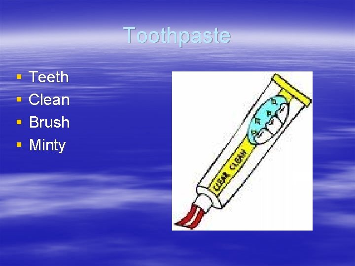 Toothpaste § § Teeth Clean Brush Minty Toothpaste § § Teeth Clean Brush Minty