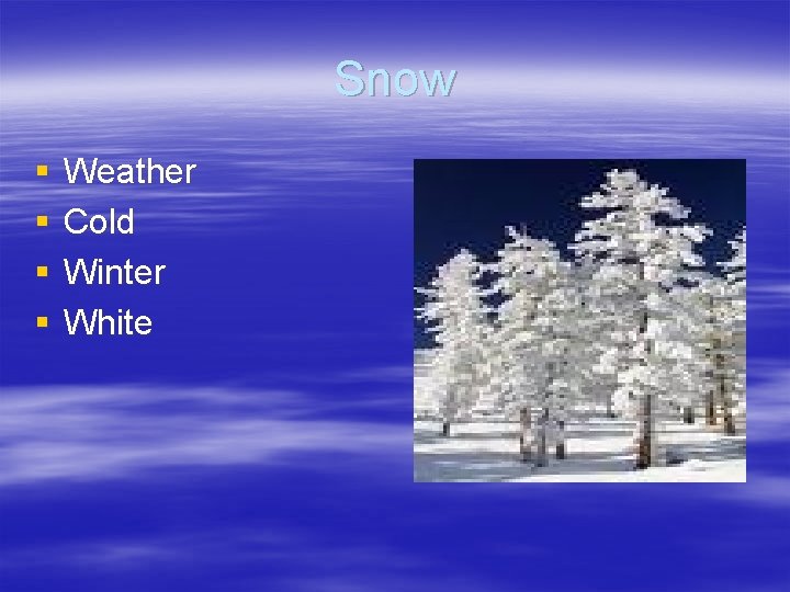 Snow § § Weather Cold Winter White Snow § § Weather Cold Winter White