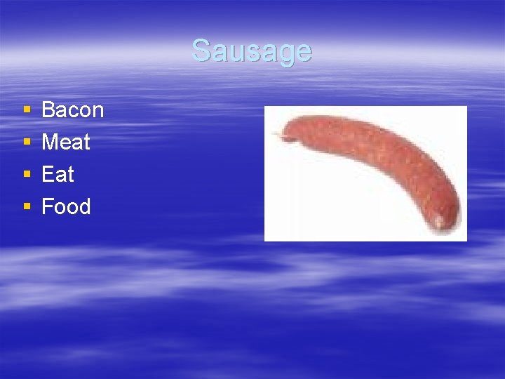 Sausage § § Bacon Meat Eat Food Sausage § § Bacon Meat Eat Food