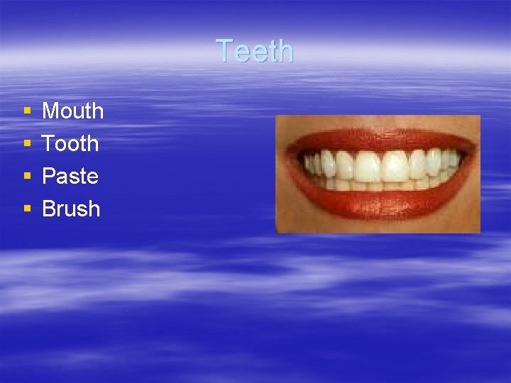 Teeth § § Mouth Tooth Paste Brush Teeth § § Mouth Tooth Paste Brush