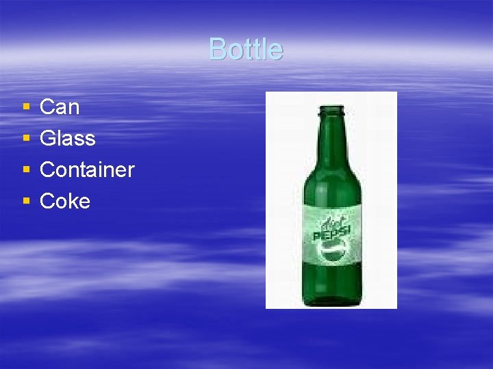 Bottle § § Can Glass Container Coke Bottle § § Can Glass Container Coke