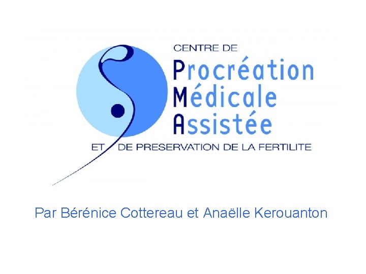 Par Bérénice Cottereau et Anaëlle Kerouanton 