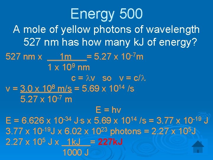 Energy 500 A mole of yellow photons of wavelength 527 nm has how many