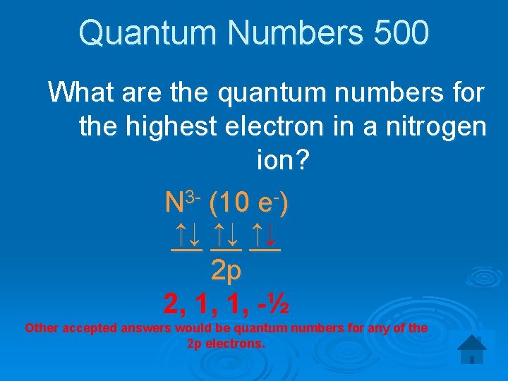 Quantum Numbers 500 What are the quantum numbers for the highest electron in a