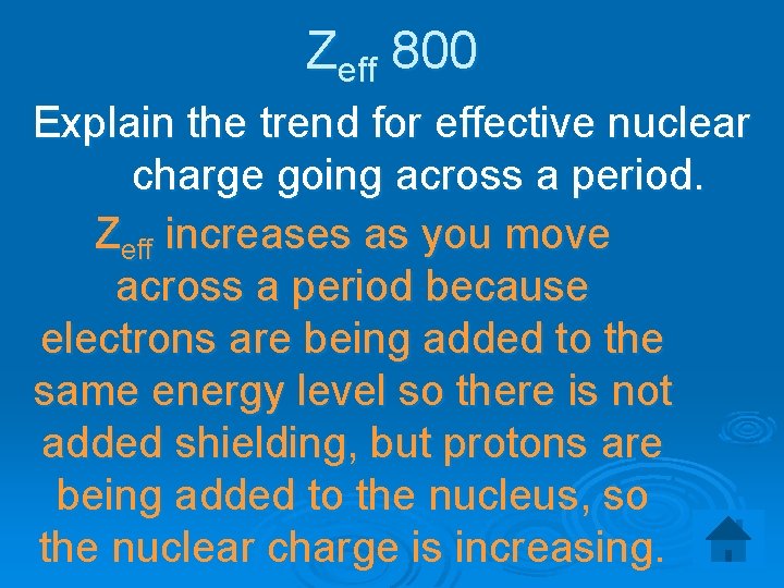 Zeff 800 Explain the trend for effective nuclear charge going across a period. Zeff