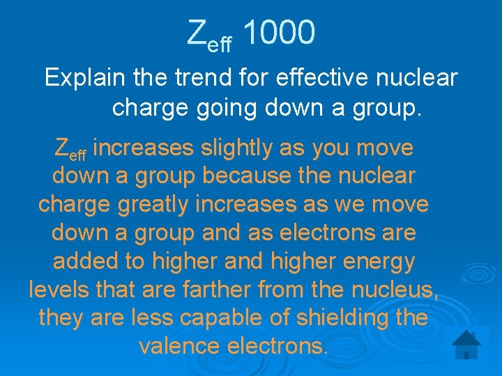 Zeff 1000 Explain the trend for effective nuclear charge going down a group. Zeff