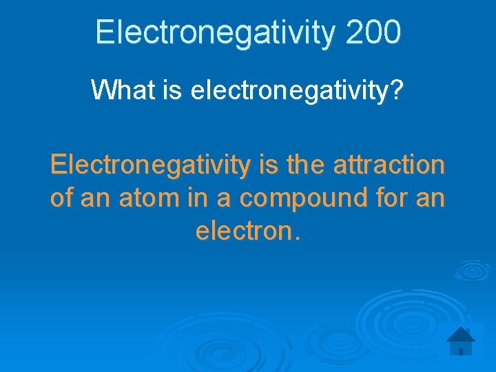 Electronegativity 200 What is electronegativity? Electronegativity is the attraction of an atom in a