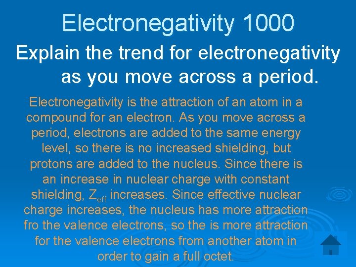 Electronegativity 1000 Explain the trend for electronegativity as you move across a period. Electronegativity