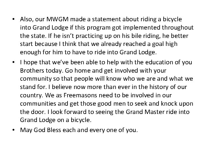  • Also, our MWGM made a statement about riding a bicycle into Grand