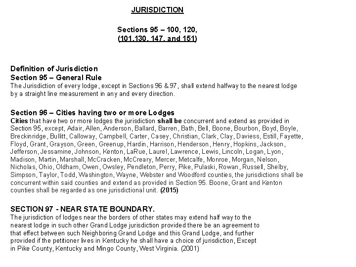 JURISDICTION Sections 95 – 100, 120, (101, 130, 147, and 151) Definition of Jurisdiction