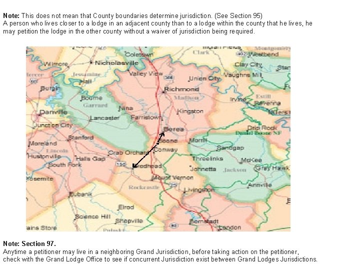 Note: This does not mean that County boundaries determine jurisdiction. (See Section 95) A