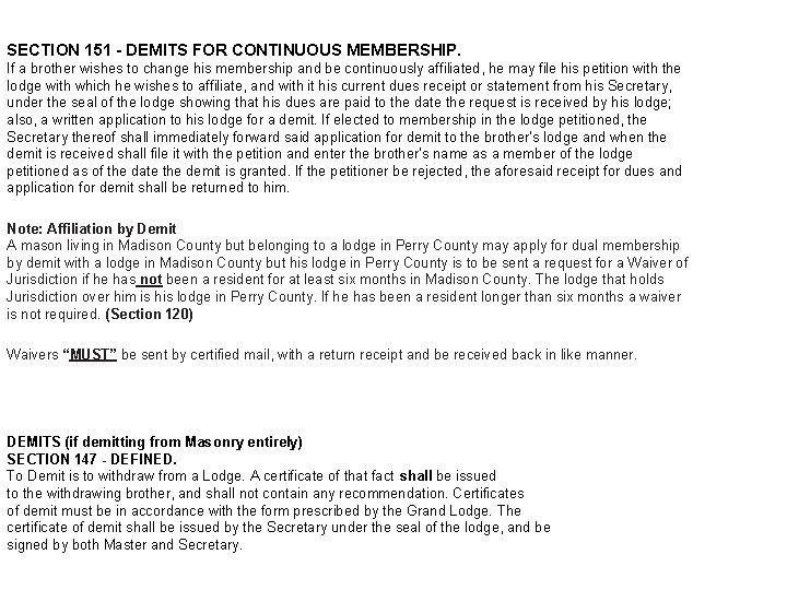 SECTION 151 - DEMITS FOR CONTINUOUS MEMBERSHIP. If a brother wishes to change his