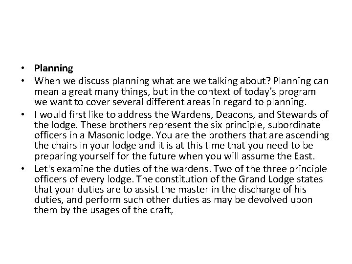  • Planning • When we discuss planning what are we talking about? Planning