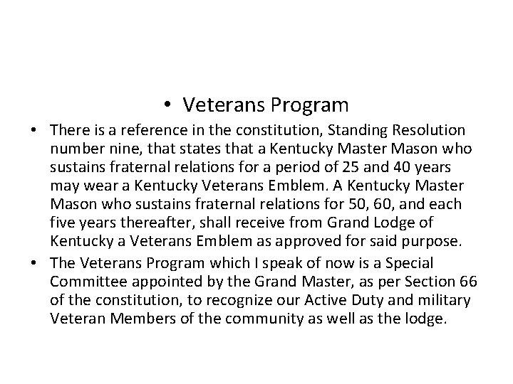  • Veterans Program • There is a reference in the constitution, Standing Resolution