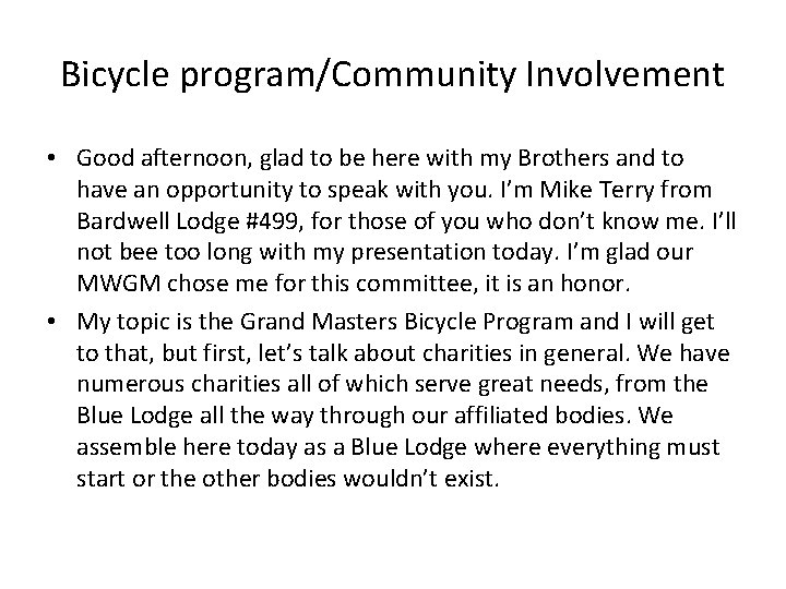 Bicycle program/Community Involvement • Good afternoon, glad to be here with my Brothers and