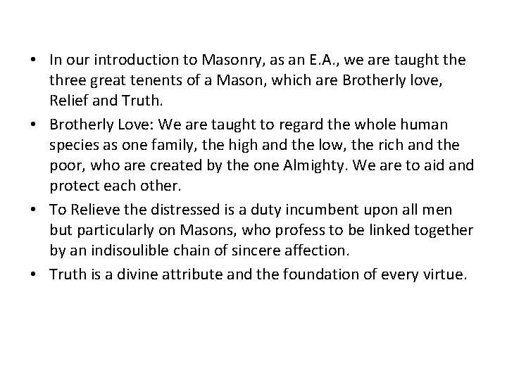  • In our introduction to Masonry, as an E. A. , we are