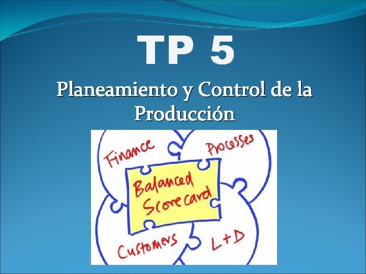 TP 5 Planeamiento y Control de la Producción 