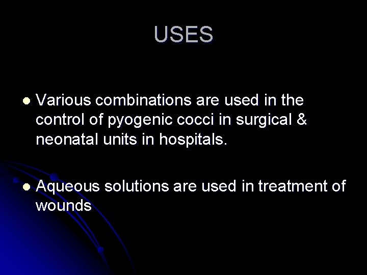 USES l Various combinations are used in the control of pyogenic cocci in surgical