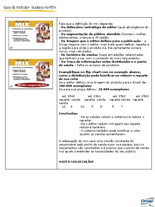 Guia do instrutor- Sucesso no PDV Fale que a definição do mix depende: -