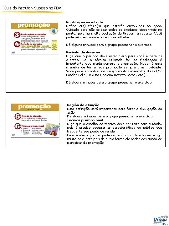 Guia do instrutor- Sucesso no PDV Publicação envolvida Defina o(s) título(s) que estarão envolvidos