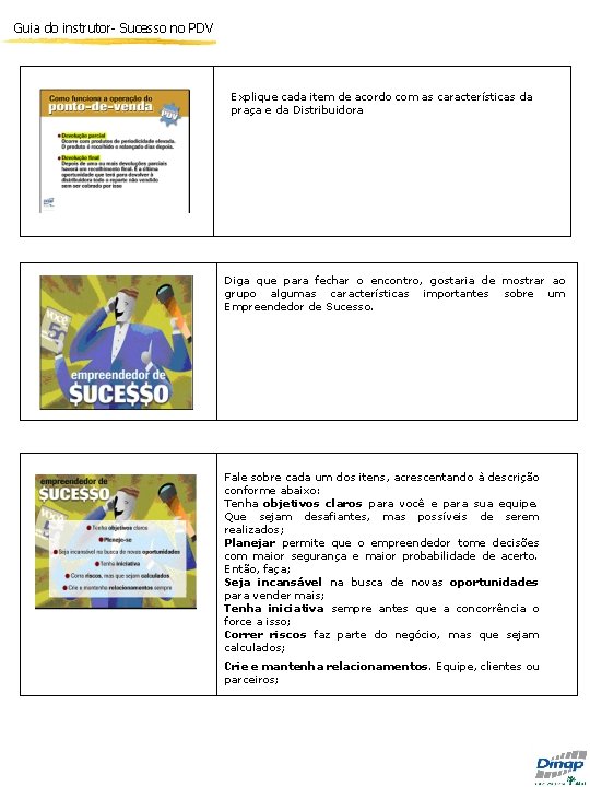 Guia do instrutor- Sucesso no PDV Explique cada item de acordo com as características