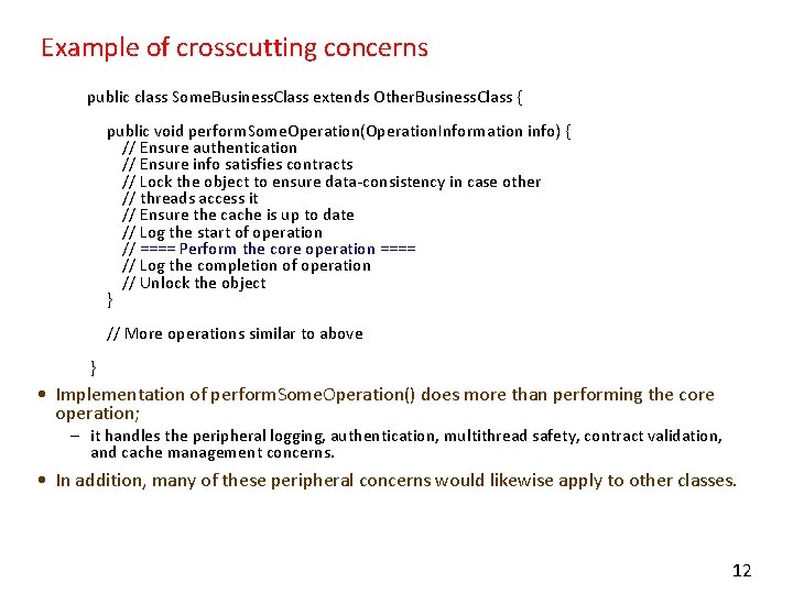 Example of crosscutting concerns public class Some. Business. Class extends Other. Business. Class {