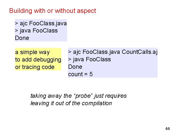 Building with or without aspect > ajc Foo. Class. java > java Foo. Class